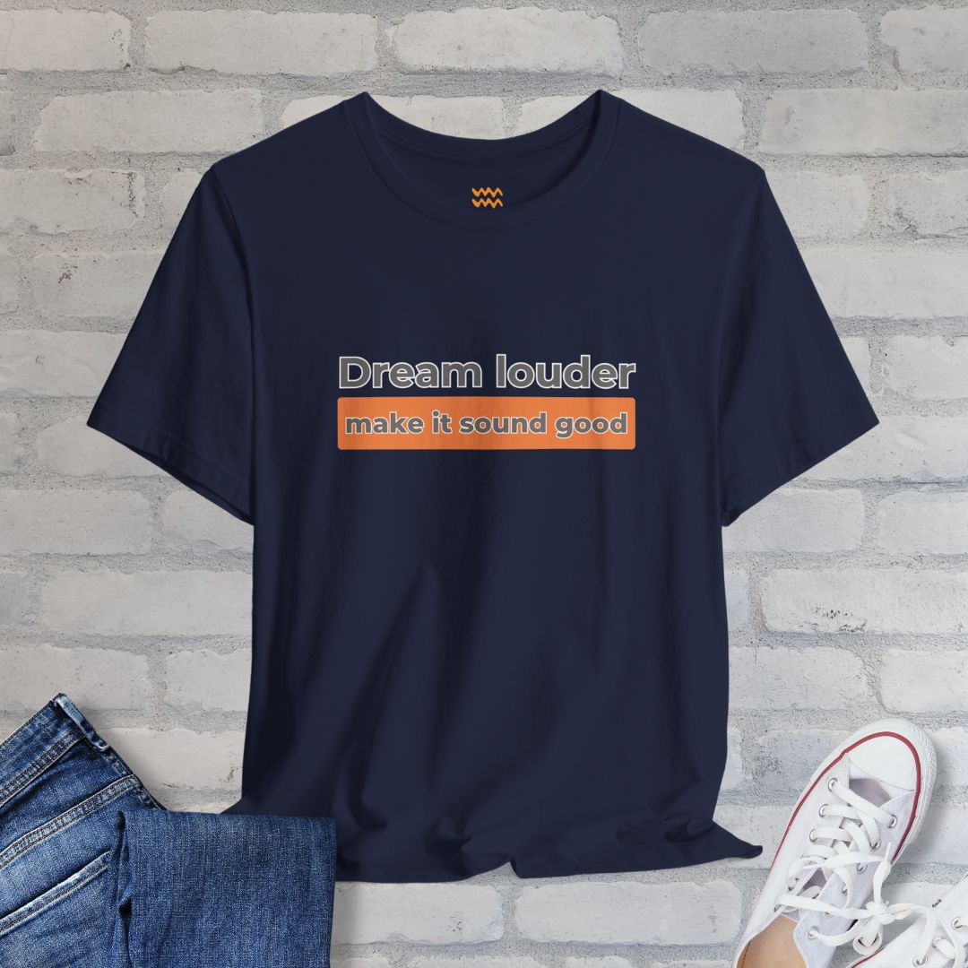 Dream Louder T-Shirt - Tempo Tribe
