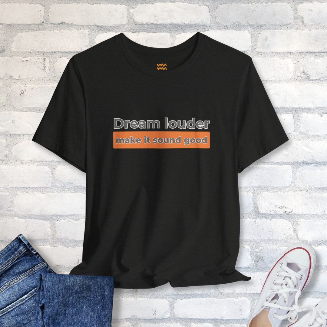 Dream Louder T-Shirt - Tempo Tribe