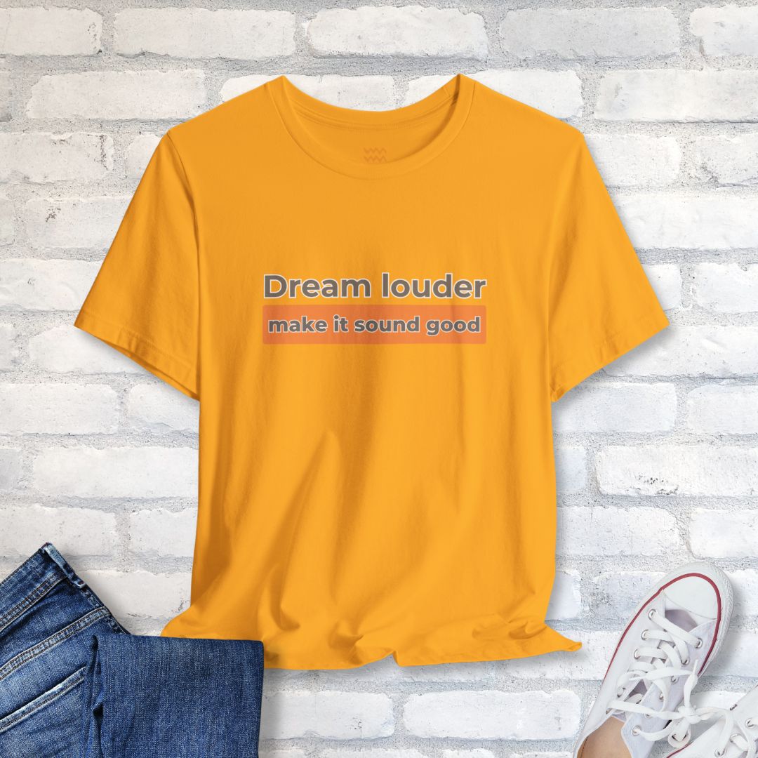 Dream Louder T-Shirt - Tempo Tribe