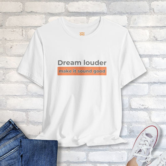 Dream Louder T-Shirt - Tempo Tribe