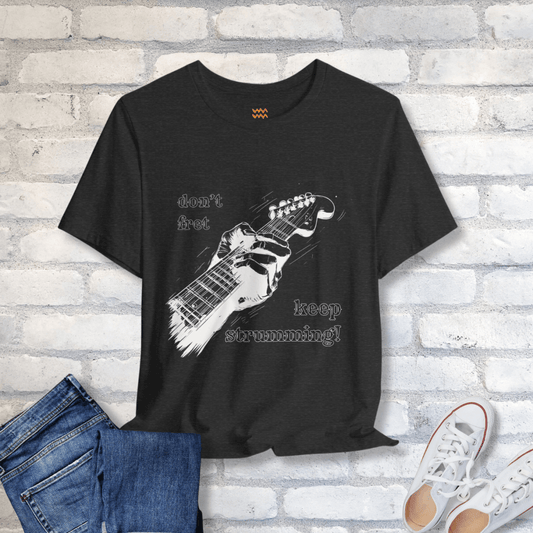 Fret Not T-Shirt - Tempo Tribe