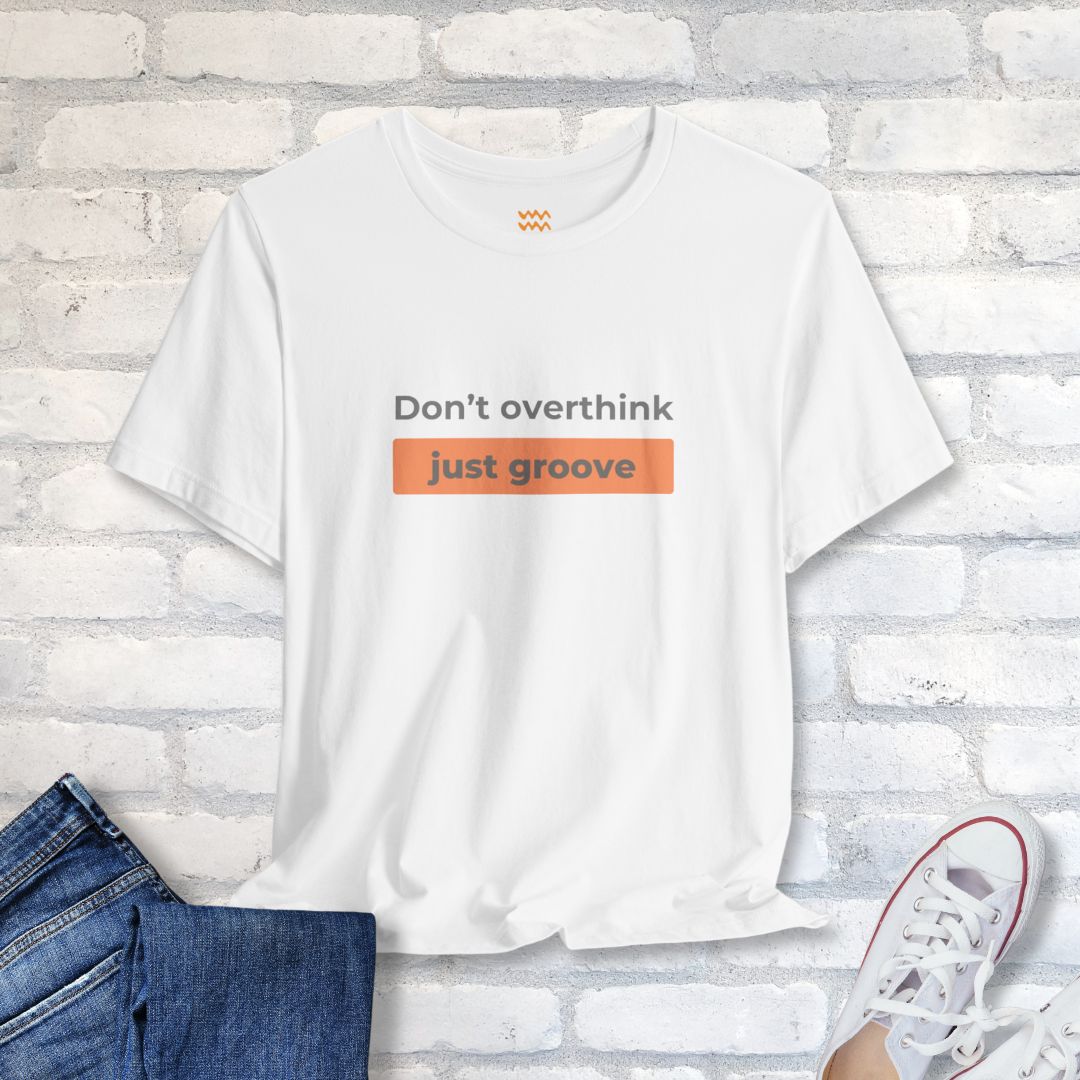 Just Groove T-Shirt - Tempo Tribe