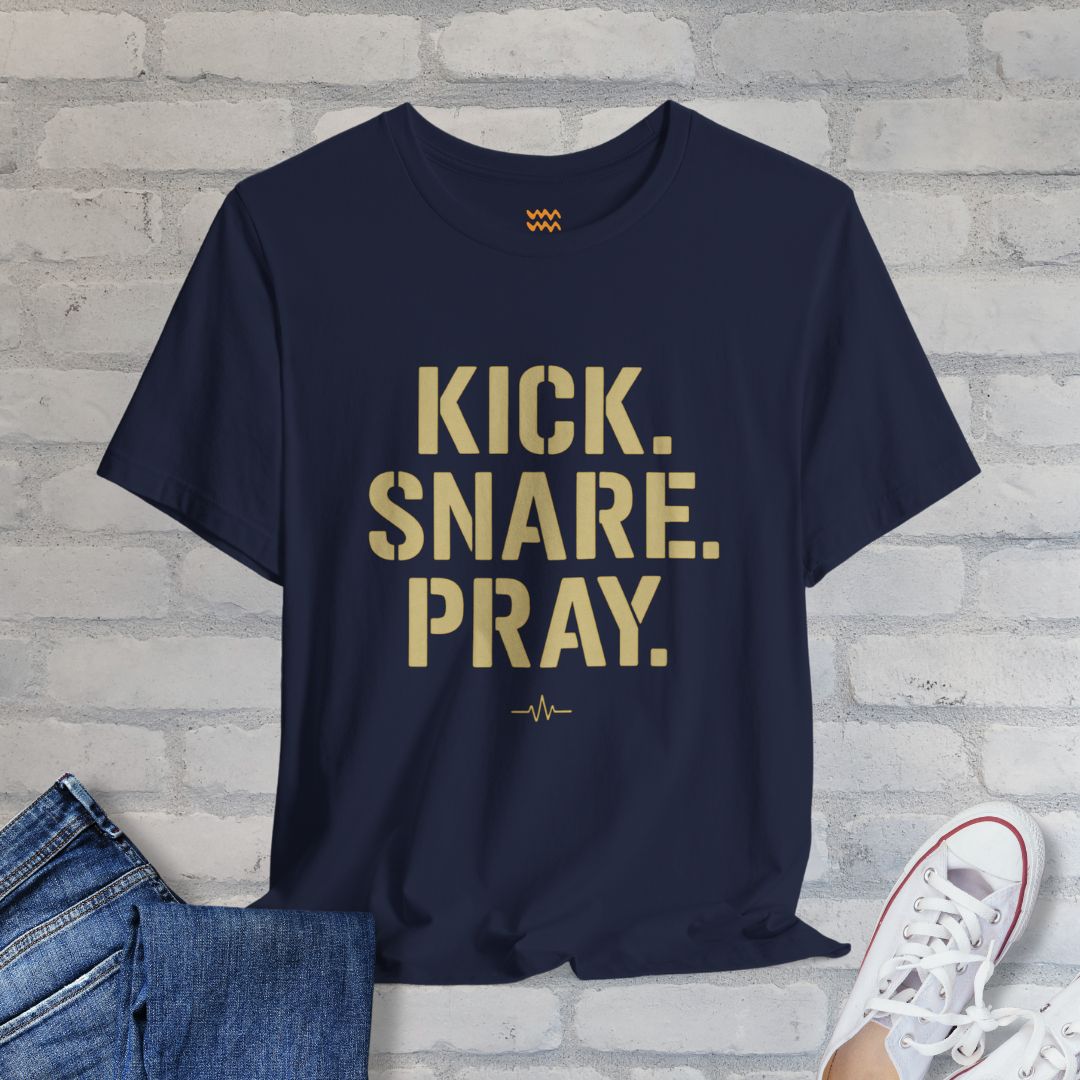 Kick Snare Pray T-Shirt - Tempo Tribe