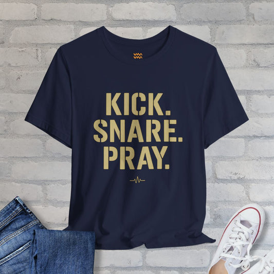 Kick Snare Pray T-Shirt - Tempo Tribe