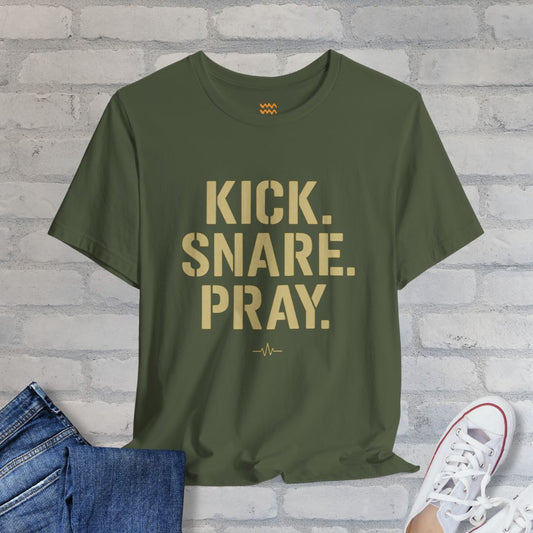 Kick Snare Pray T-Shirt - Tempo Tribe