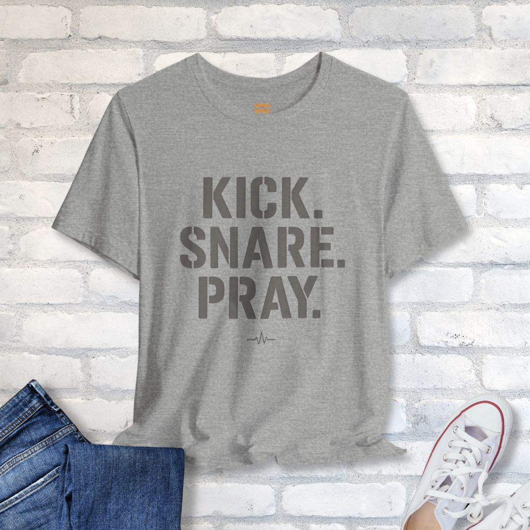 Kick Snare Pray T-Shirt - Tempo Tribe