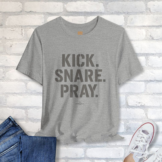 Kick Snare Pray T-Shirt - Tempo Tribe