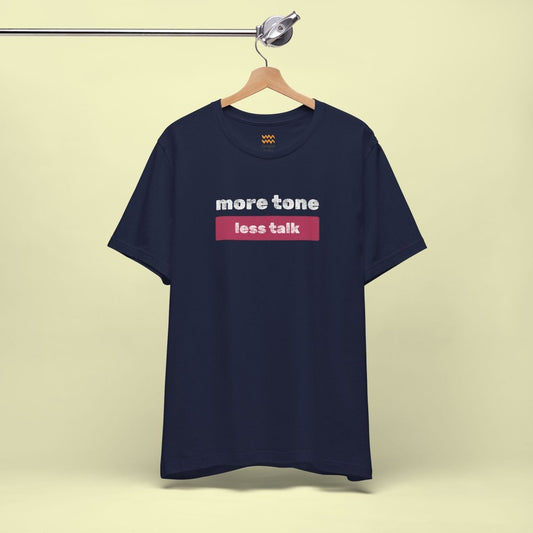 More Tone T-Shirt - Tempo Tribe