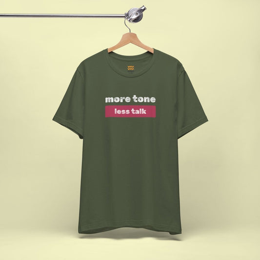 More Tone T-Shirt - Tempo Tribe