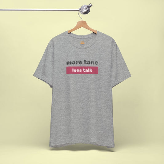 More Tone T-Shirt - Tempo Tribe